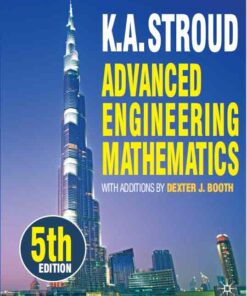 Advanced Engineering Mathematic 5th Edition by K.A. Stroud