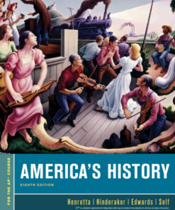 America's History For the AP Course 8th Edition by James A. Henretta