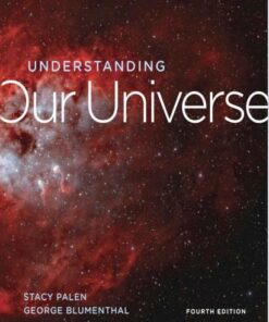 Understanding Our Universe 4th Edition
