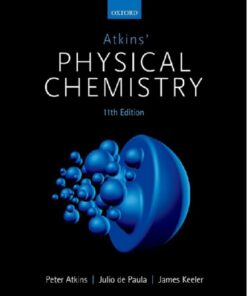 Atkins' Physical Chemistry 11th Edition by Peter Atkins