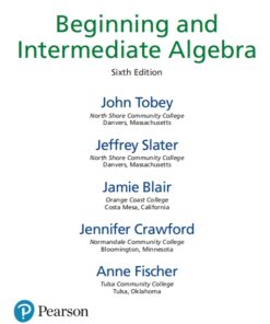 Beginning & Intermediate Algebra 6th Edition By John Tobey