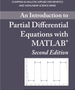 An Introduction to Partial Differential Equations with MATLAB 2nd Edition by Matthew P. Coleman