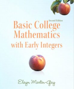 Basic College Mathematics with Early Integers 2nd Edition by Elayn Martin-Gay