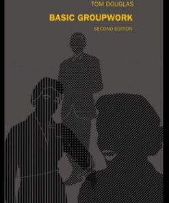 Basic Groupwork 2nd Edition by Tom Douglas