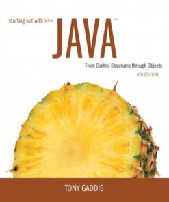 Starting Out with Java From Control Structures through Objects 6th Edition by Gaddis