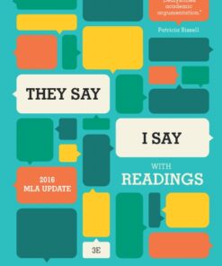 They Say I Say The Moves That Matter in Academic Writing, with 2016 MLA Update Third Edition