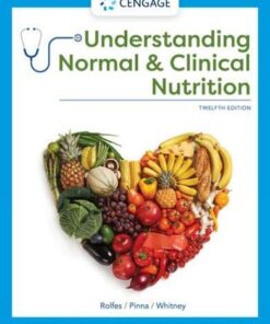 Understanding Normal and Clinical Nutrition 12th Edition by Sharon Rady Rolfes;