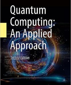 Quantum Computing An Applied Approach 2nd by Jack D. Hidary