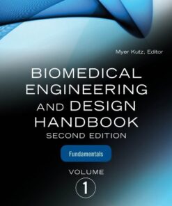 Biomedical Engineering and Design Handbook, Volume 1 2nd Edition by Myer Kutz