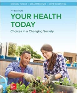 Your Health Today Choices in a Changing Society 7e 7th Edition by Teague