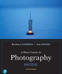 A Short Course in Photography  Digital (What's New in Art & Humanities) 4th Edition