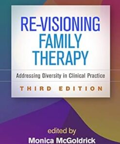 Re-Visioning Family Therapy Addressing Diversity in Clinical Practice 3rd Edition