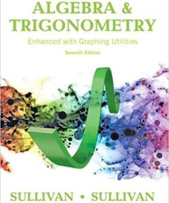 Algebra & Trigonometry 7th Edition by Michael Sullivan