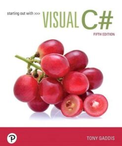 Starting out with Visual C#, 5th Edition by Tony Gaddis