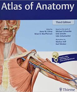 Atlas of Anatomy 3rd Edition by Gilroy