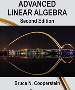 Advanced Linear Algebra 2nd Edition by Bruce Cooperstein