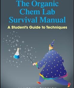 The Organic Chem Lab Survival Manual A Student's Guide to Techniques, 10th Edition