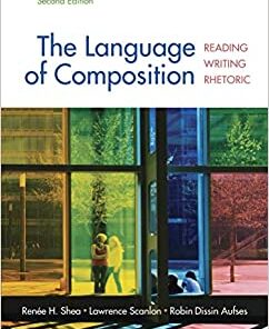 The Language of Composition 2nd Edition by Renee Shea