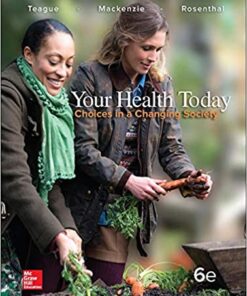 Your Health Today Choices in a Changing Society 6e 6th Edition by Teague