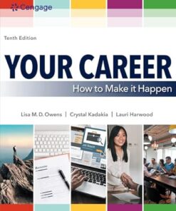 Your Career How to Make it Happen 10th Edition by Lisa Owens