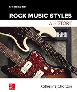 Rock Music Styles A History by Katherine Charlton