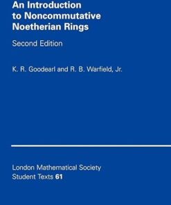 An Introduction to Noncommutative Noetherian Rings 2nd Edition by K. R. Goodearl