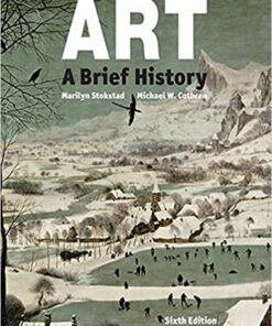Art A Brief History 6th Edition by Marilyn Stokstad