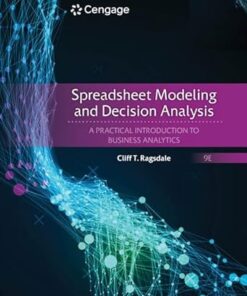 Spreadsheet Modeling and Decision Analysis A Practical Introduction to Business Analytics 9th Edition
