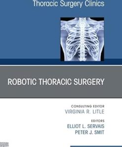 Robotic Thoracic Surgery, An Issue of Thoracic Surgery Clinics