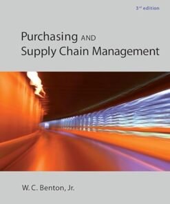Purchasing and Supply Chain Management 3rd Edition by W.C. Benton