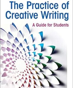 The Practice of Creative Writing 4th Edition by Heather Sellers