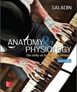 Anatomy & Physiology The Unity of Form and Function 8th Edition by Kenneth S. Saladin