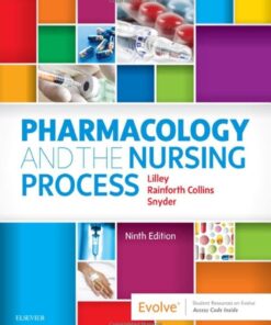 Pharmacology and the Nursing Process 9th Edition