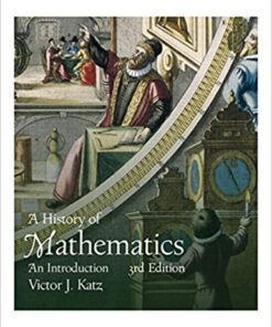 A History of Mathematics An Introduction 3rd Edition by Victor J. Katz