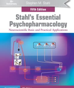 Stahl's Essential Psychopharmacology  Neuroscientific Basis and Practical Applications 5th