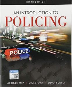 An Introduction to Policing 9th Edition by John S. Dempsey
