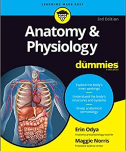 Anatomy and Physiology for Dummies (Erin Odya, Maggie A. Norris) - 9781119345237