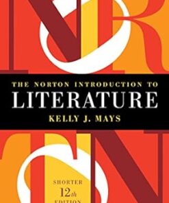 The Norton Introduction to Literature with 2016 MLA Update (Shorter 12th Edition) by Kelly J. Mays