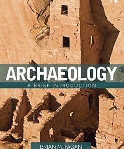 Archaeology A Brief Introduction 12th Edition by Brian M. Fagan and Nadia Durrani