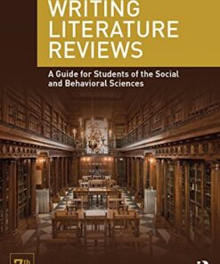 Writing Literature Reviews A Guide for Students of the Social and Behavioral Sciences 7th Edition