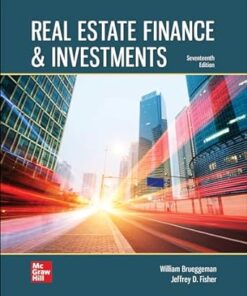 Real Estate Finance & Investments 17th Edition by William Brueggeman