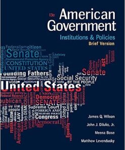 American Government Institutions and Policies 13th Edition by James Q Wilson