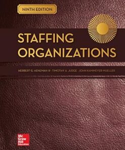 Staffing Organizations 9th Edition by Herbert G. Heneman III