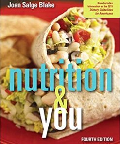 Nutrition & You 4th Edition by Joan Salge Blake