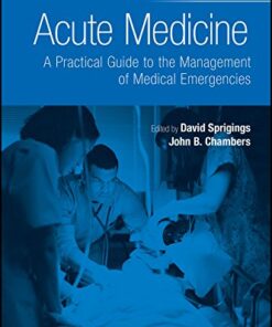 Acute Medicine A Practical Guide to the Management of Medical Emergencies 5th by David C. Sprigings
