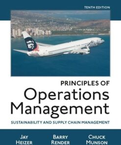 Principles of Operations Management Sustainability and Supply Chain Management 10th