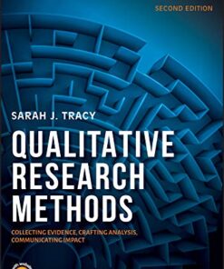 Qualitative Research Methods Collecting Evidence, Crafting Analysis, Communicating Impact 2e 2nd Edition