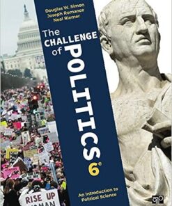 The Challenge of Politics 6th Edition by Douglas Simon