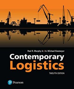 Contemporary Logistics 12th Edition by Paul R. Murphy Jr.