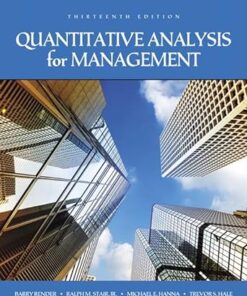 Quantitative Analysis for Management 13th Edition by Barry Render & Stair, Ralph